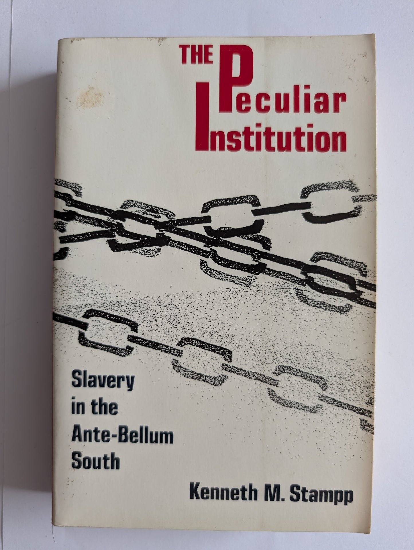 The Peculiar Institution by Kenneth M. Stampp (Paperback)
