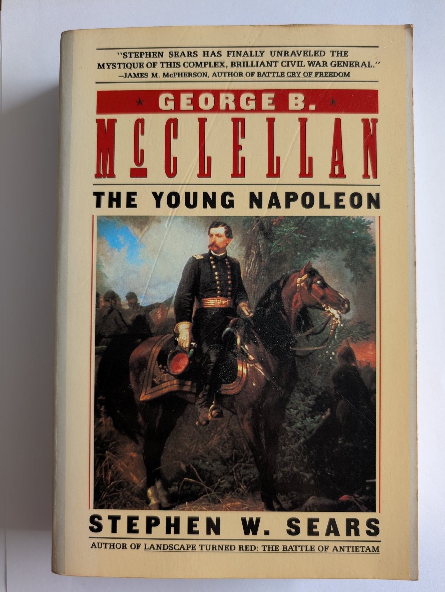 George B. McClellan: The Young Napoleon by Stephen W. Sears (Paperback)