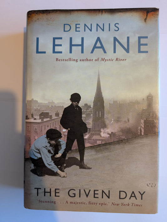 The Given Day by Dennis Lehane (Hardcover, 2008, First Print First Edition) *Signed by the Author*