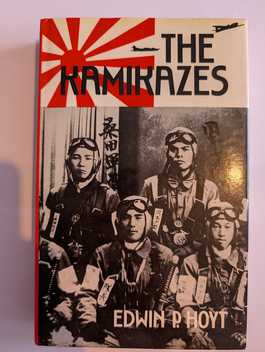 The Kamikazes by Edwin P. Hoyt (Hardcover, 1984)