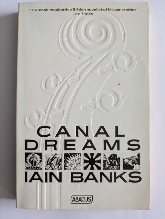 Canal Dreams by Iain Banks (Paperback, 1989)