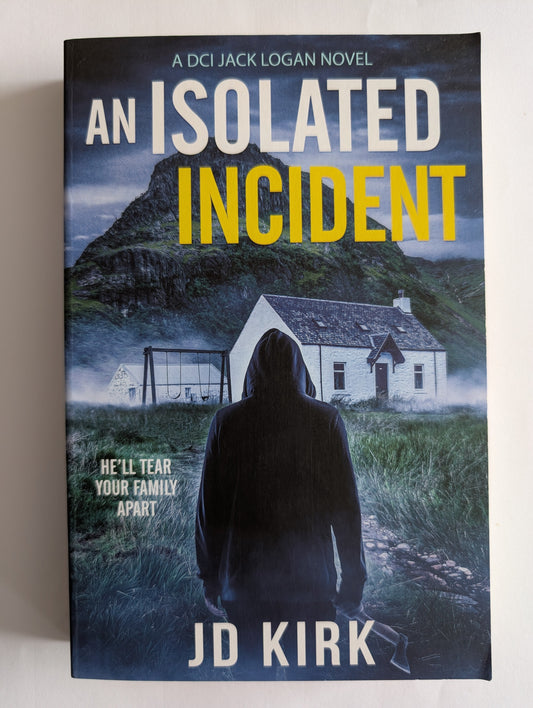 Book cover of 'An Isolated Incident' by J.D. Kirk on a white background