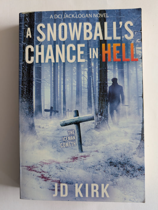 A Snowballs Chance In Hell by JD Kirk (Paperback, 2020)