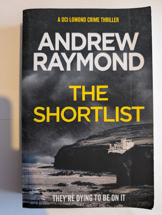 Book cover of 'The Shortlist' by Andrew Raymond with a black and gray background.