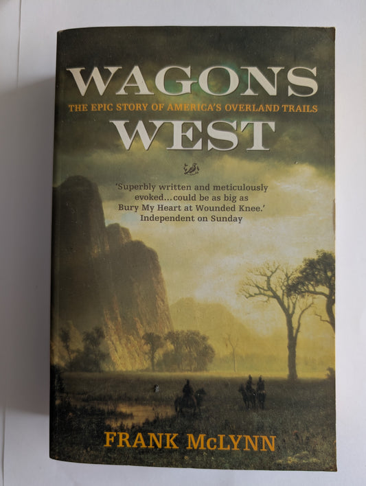 Wagons West by Frank McLynn (Paperback)