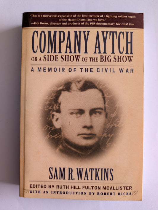Company Aytch: A Memoir Of The Civil War by Sam R. Watkins (Paperback)