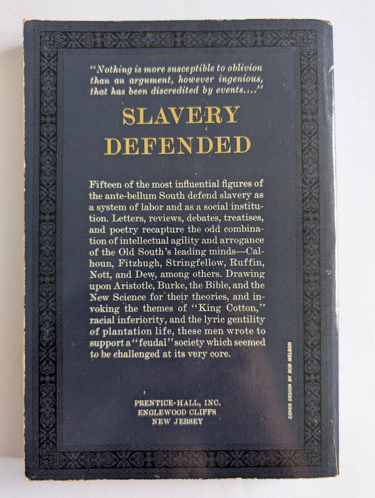 Slavery Defended: The Views Of The Old South edited by Eric L. McKitrick (Paperback)