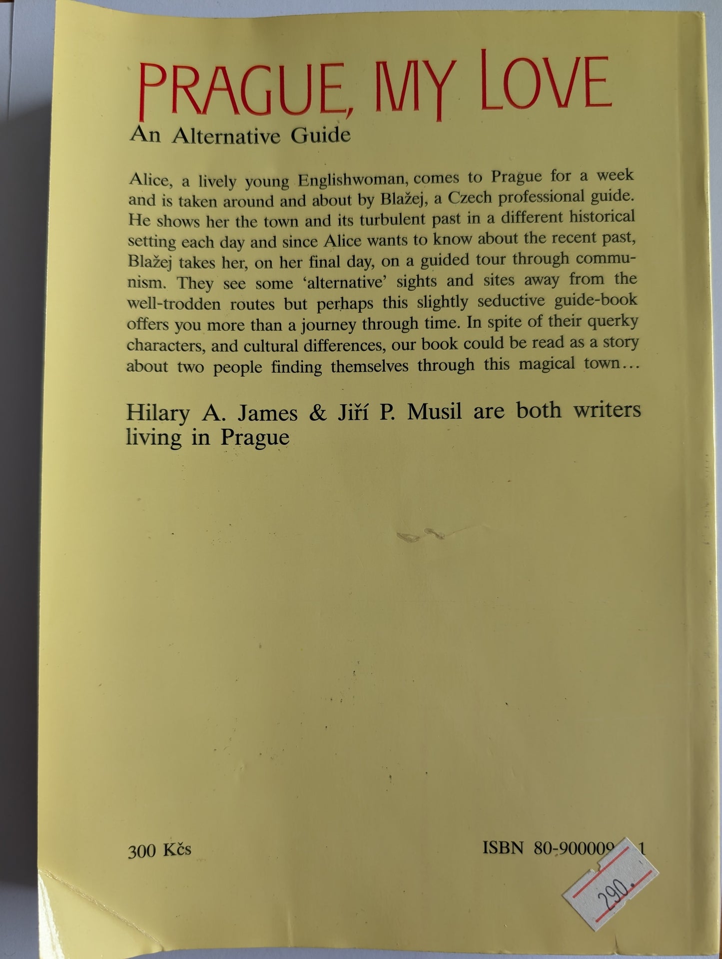 Prague My Love by Hilary A. James & Jiri P. Musil (Paperback)